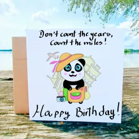 Don’t Count the Years, Count the Miles – Panda Travel Birthday Card, Adventure Lovers Greeting