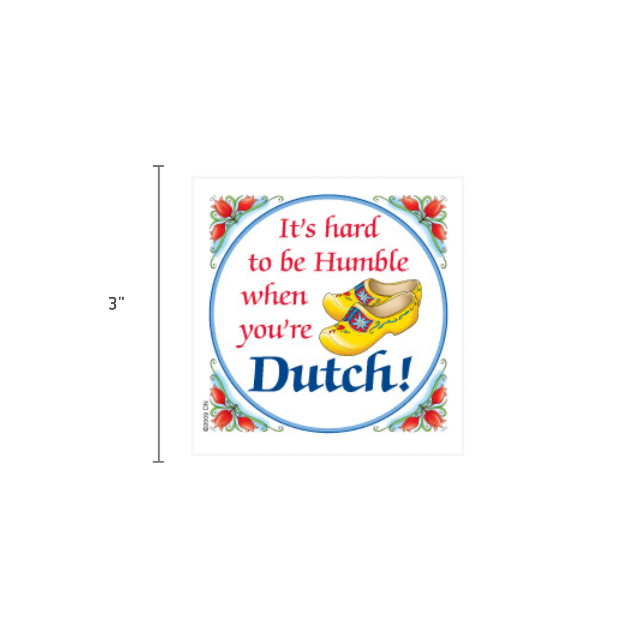 Dutch Souvenirs Magnet Tile Humble Dutchman