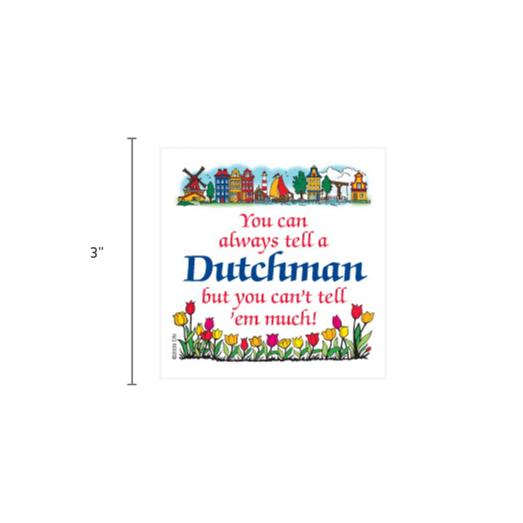 Dutch Souvenirs Magnet Tile Tell Dutchman