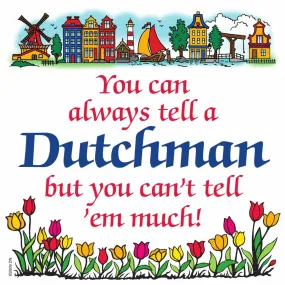 Dutch Souvenirs Magnet Tile Tell Dutchman