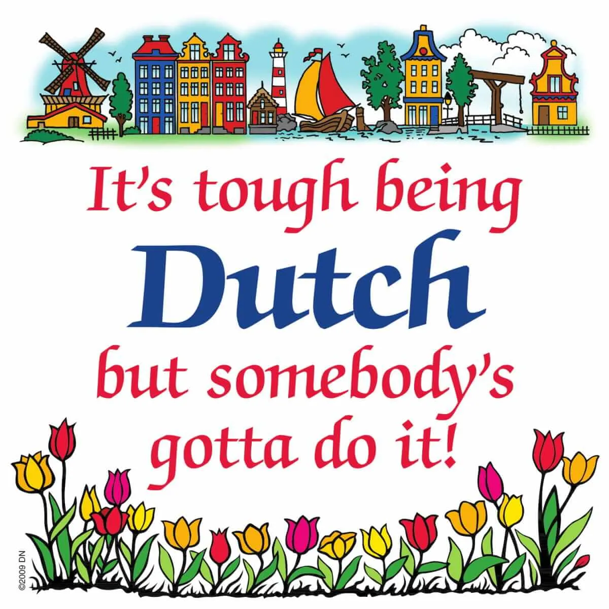 Dutch Souvenirs Magnet Tile (Tough Being Dutch)