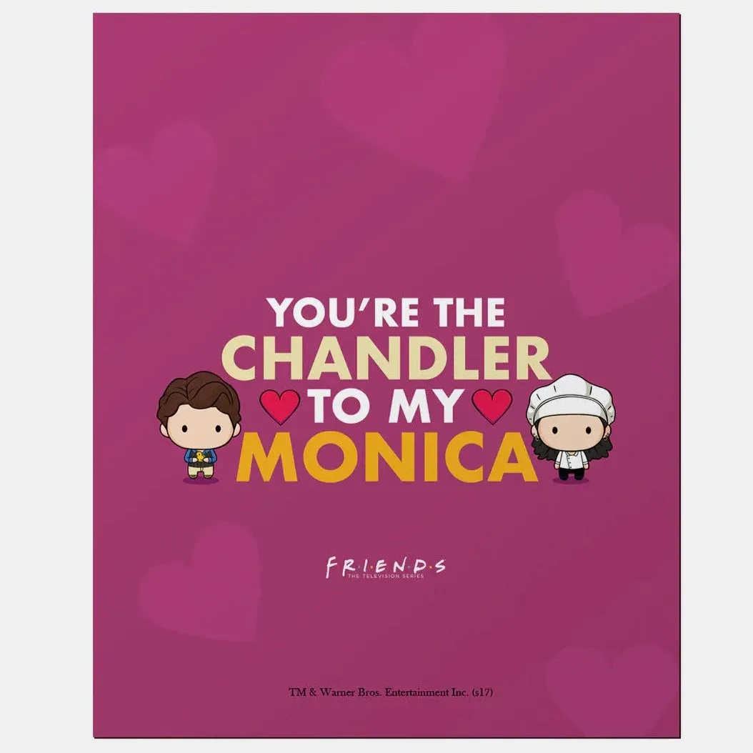 Friends You're The Chandler To My Monica Fridge Magnet