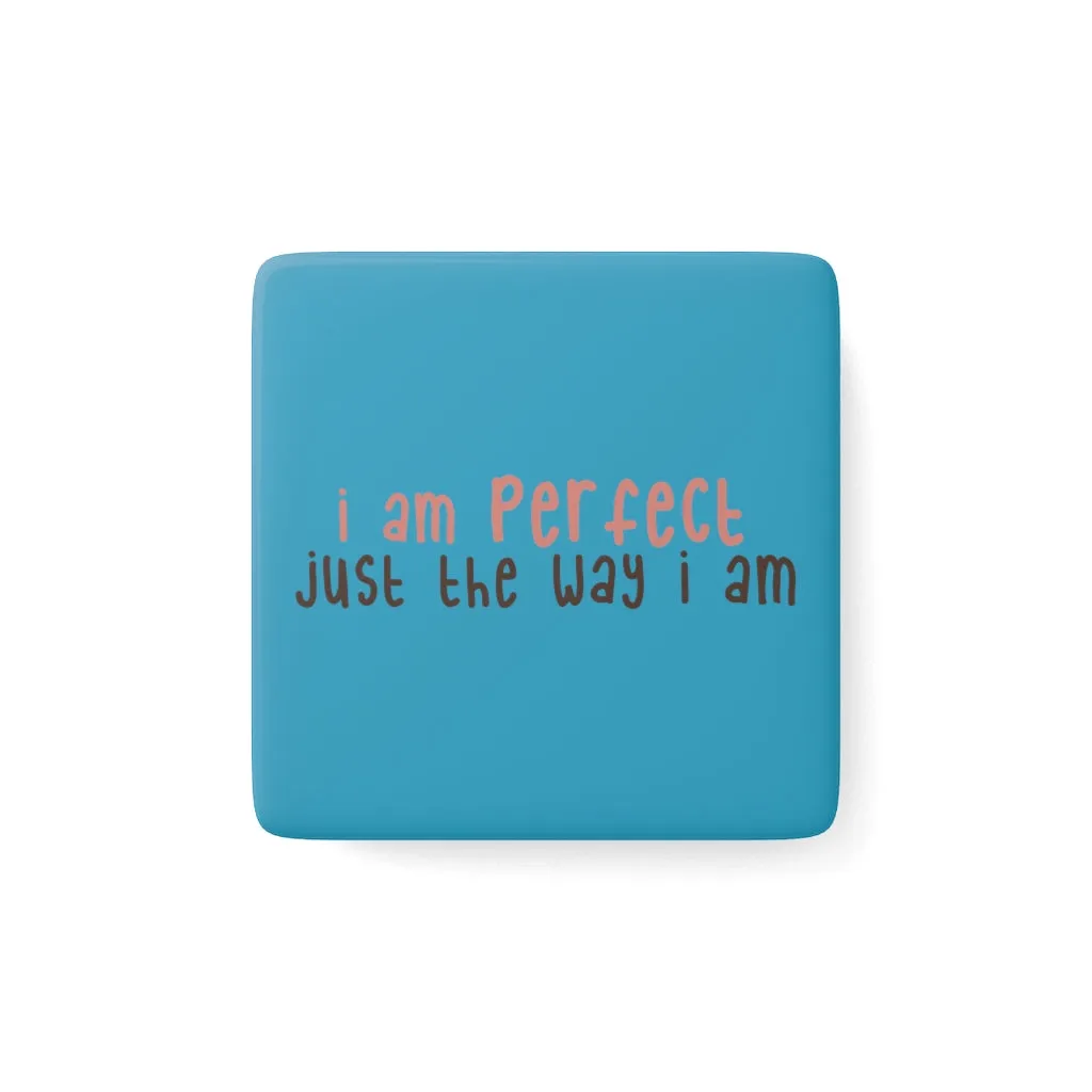 IAC  Home & Livings-Magnet & Stickers /  Porcelain Magnet, Square / I am PERFECT