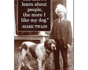 "The more I learn about People the more I like my Dog" -Mark Twain Fridge Magnet