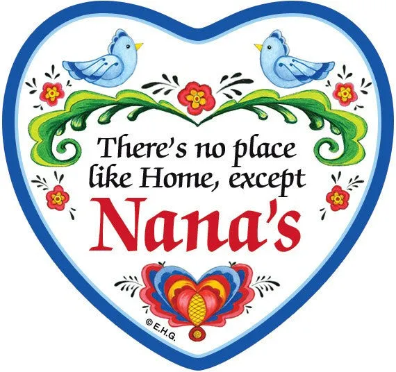 "There's No Place Like Home Except Nana's" Heart Tile