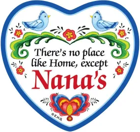 "There's No Place Like Home Except Nana's" Heart Tile